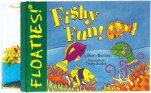 Floaties! Fishy Fun! - Dawn Bentley, Terry Austin, Terri Austin