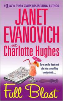 Full Blast - Janet Evanovich, Charlotte Hughes