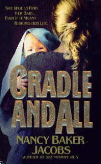 Cradle and All - Nancy Baker Jacobs