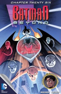 Batman Beyond (2012- ) #26 - Adam Beechen, Adam Archer