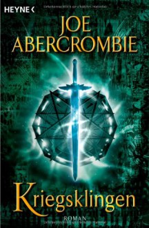 Kriegsklingen. First Law 01. - Joe Abercrombie