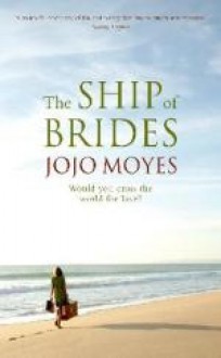 The Ship of Brides - Jojo Moyes