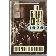 The Great Crash, 1929 - John Kenneth Galbraith