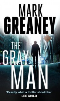 The Gray Man - Mark Greaney