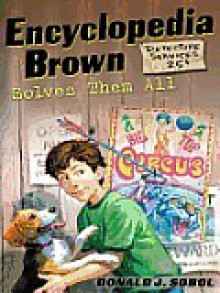 Encyclopedia Brown Solves Them All - Donald J. Sobol