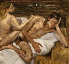 Lucian Freud: 1996 - 2005 - Lucian Freud