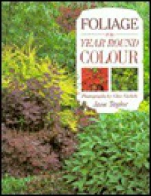 Foliage for Year Round Colour - Jane Taylor