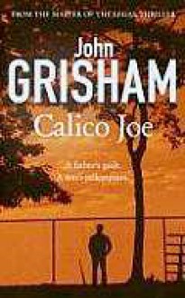 Calico Joe - John Grisham