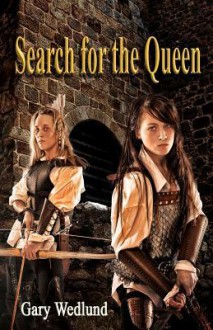 Search for the Queen: A Hidden Shaman Novel - Gary Wedlund