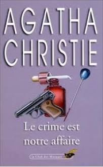 Le Crime Est Notre Affaire - Agatha Christie