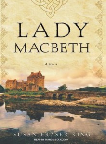 Lady MacBeth - Susan Fraser King, Wanda McCaddon