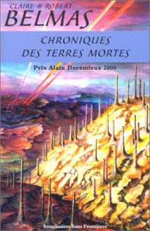 Chroniques des terres mortes - Claire Belmas