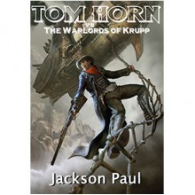 Tom Horn vs. The Warlords of Krupp - Glen Robinson