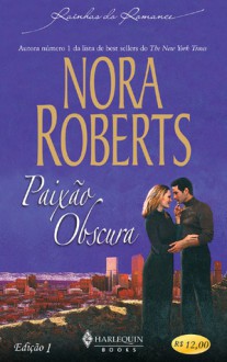 Paixão Obscura - Nora Roberts