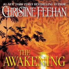 The Awakening - Christine Feehan, Allison Kruise