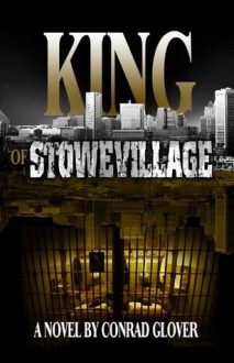 King of Stowevillage - Conrad Glover