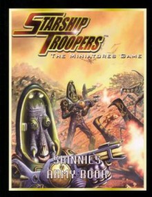 Starship Troopers Miniatures Game: Skinnies Army Book - Matthew Sprange, Matt Keefe