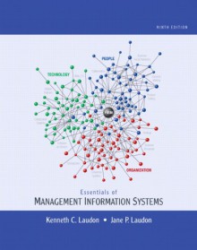 Essentials of Management Information Systems - Kenneth Laudon, Jane Laudon