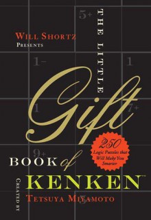 Little Gift Book of KenKen - Tetsuya Miyamoto, Will Shortz