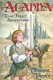 Alanna: The First Adventure - Tamora Pierce