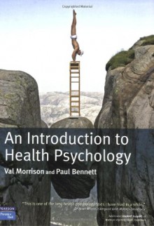 An Introduction to Health Psychology - Val Morrison, Paul Bennett