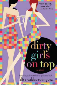 Dirty Girls on Top - Alisa Valdes