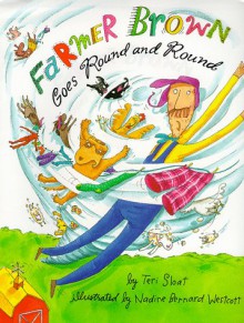 Farmer Brown Goes Round and Round - Teri Sloat