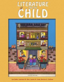 Literature and the Child - Lee Galda, Lawrence R. Sipe, Lauren A. Liang