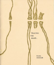 Tracing the Shape - Daniel Dissinger