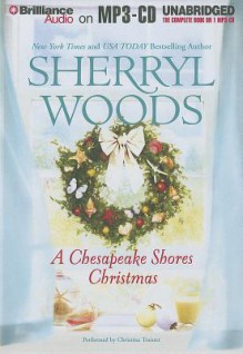 A Chesapeake Shores Christmas - Sherryl Woods, Christina Traister