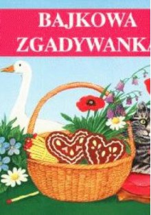 Bajkowa zgadywanka - Dorota Gellner