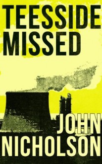 Teesside Missed (The Nick Guymer Series) - John Nicholson