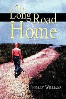 The Long Road Home - Shirley Williams