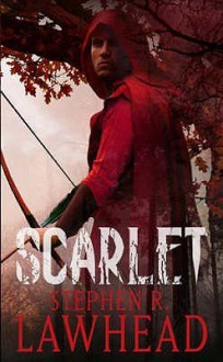 Scarlet - Stephen R. Lawhead