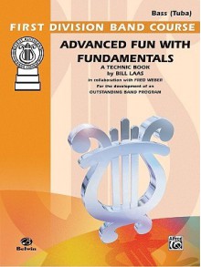 Advanced Fun with Fundamentals: Bass (Tuba) - Fred Weber