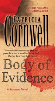 Body of Evidence: A Scarpetta Novel (Kay Scarpetta Mysteries) - Patricia Cornwell