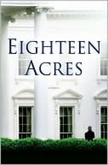 Eighteen Acres - Nicolle Wallace