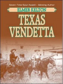 Texas Vendetta - Elmer Kelton