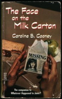 The Face on the Milk Carton - Caroline B. Cooney