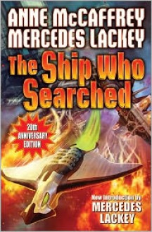 Ship Who Searched - Anne McCaffrey, Mercedes Lackey