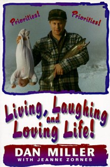 Living, Laughing & Loving Life - Dan Miller