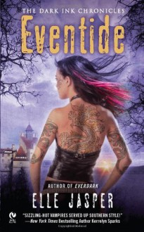 Eventide: The Dark Ink Chronicles - Elle Jasper