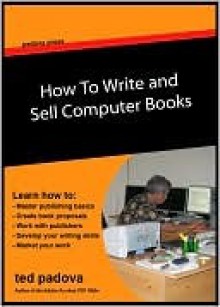 How to Write and Sell Computer Books - Ted Padova