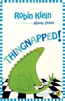 Thingnapped! - Robin Klein, Alison Lester