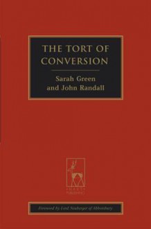 The Tort of Conversion - Sarah Green, John Randall