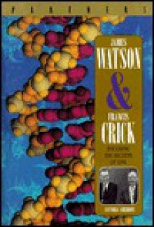 James Watson and Francis Crick: Decoding the Secrets of DNA - Victoria Sherrow