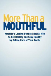 More Than a Mouthful - Chris Griffin, Steven R. Johnson, Christopher Port, H. A. Beaver 3rd, Jesse L. Chai, Clifford Brown, A. Roy Wrather, John F. Lhota, Janice Frederick, Greg S. Phillips, Kelly K. Smudde, Charmen Douglas, Thomas Michael Kachorek, William J. Donhiser, Scott Schumann, Mark F