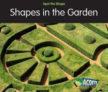 Shapes in the Garden - Rebecca Rissman