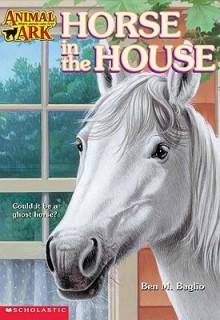 Horse in the House - Ben M. Baglio