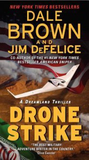 Drone Strike - Dale Brown, Jim DeFelice